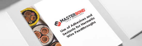 White Paper: Use of Adhesives and Sealants for Hermetic Wire Feedthroughs