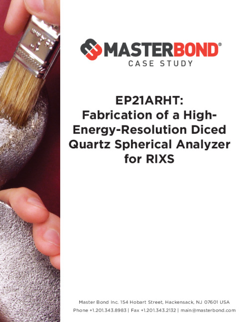 Master_Bond-EP21ARHT-Fabrication_High_Energy_Resolution_Diced_Quartz_Spherical_Analyzer_RIXS.pdf