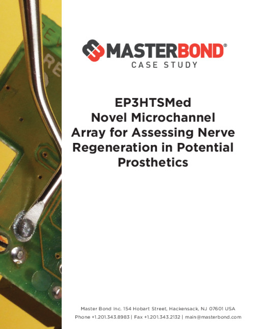 Master_Bond-EP3HTSMed-Novel-Microchannel-Array-Assessing-Nerve-Regeneration-Potential-Prosthetics.pdf