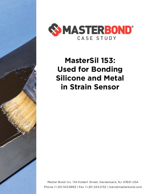 Master_Bond-Case_Study-MasterSil-153-Used-Bonding-Silicone-Metal-Strain-Sensor.pdf