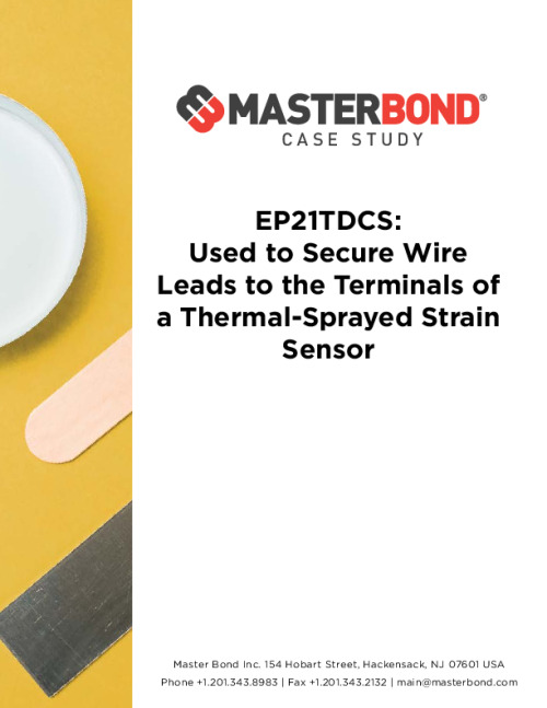 Master_Bond-EP21TDCS-Used_Secure_Wire_Leads_Terminals_Thermal-Sprayed_Strain_Sensor.pdf