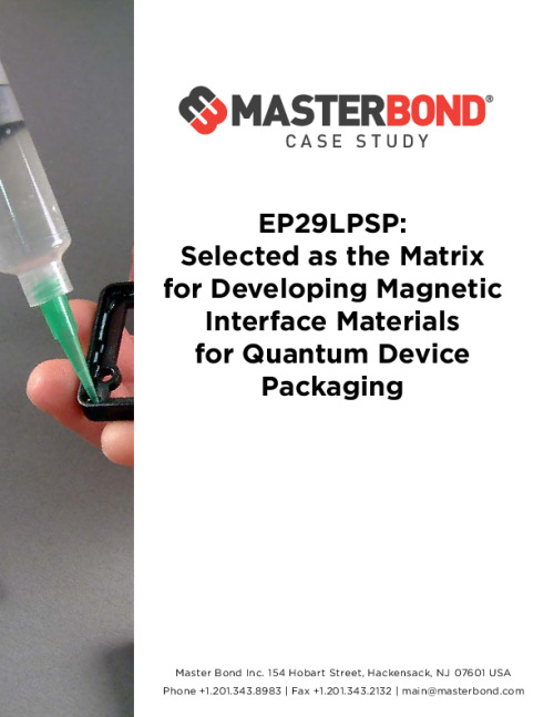 Master_Bond-EP29LPSP_Selected_Matrix_Developing_Magnetic_Interface_Materials_Quantum_Device_Packaging.pdf