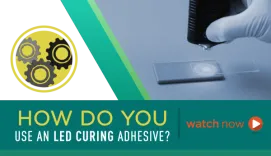 How Do You Use an LED Curing Adhesive?